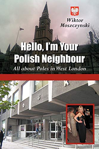 Hello, I'm Your Polish Neighbour: All about Poles in West London
