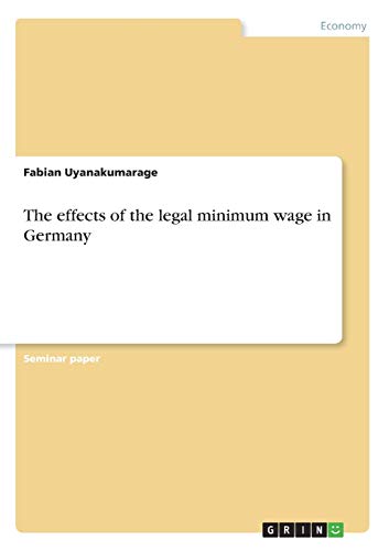 The effects of the legal minimum wage in Germany