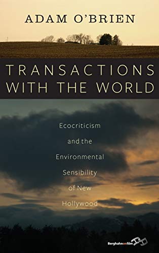 Transactions with the World: Ecocriticism and the Environmental Sensibility of New Hollywood