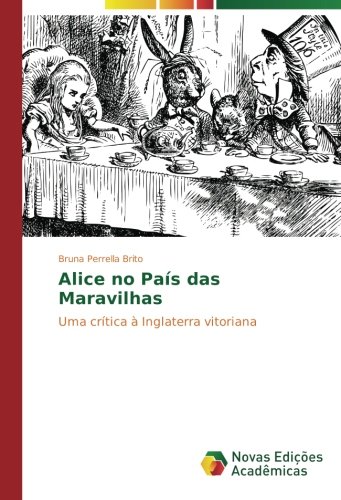 Alice no País das Maravilhas: Uma crítica à Inglaterra vitoriana