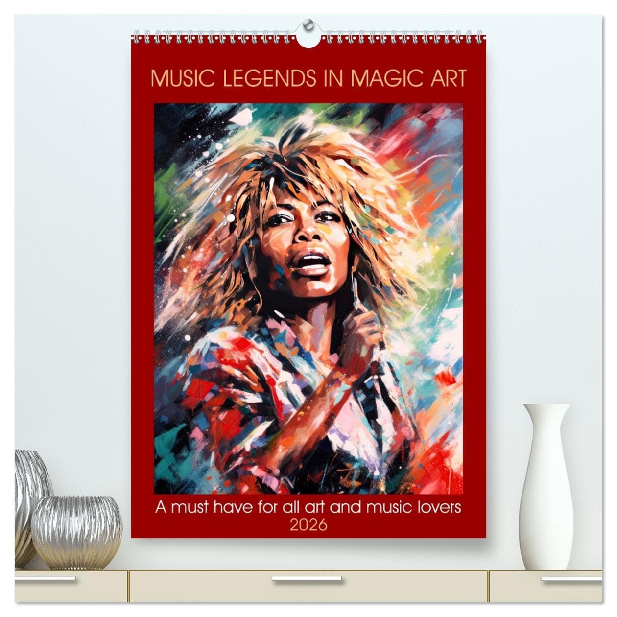 Music legends in magic art (High Quality Premium Wall Calendar 2026 DIN A2 portrait),CALVENDO 12 Month Wall Calendar: A must have for all art and music lovers
