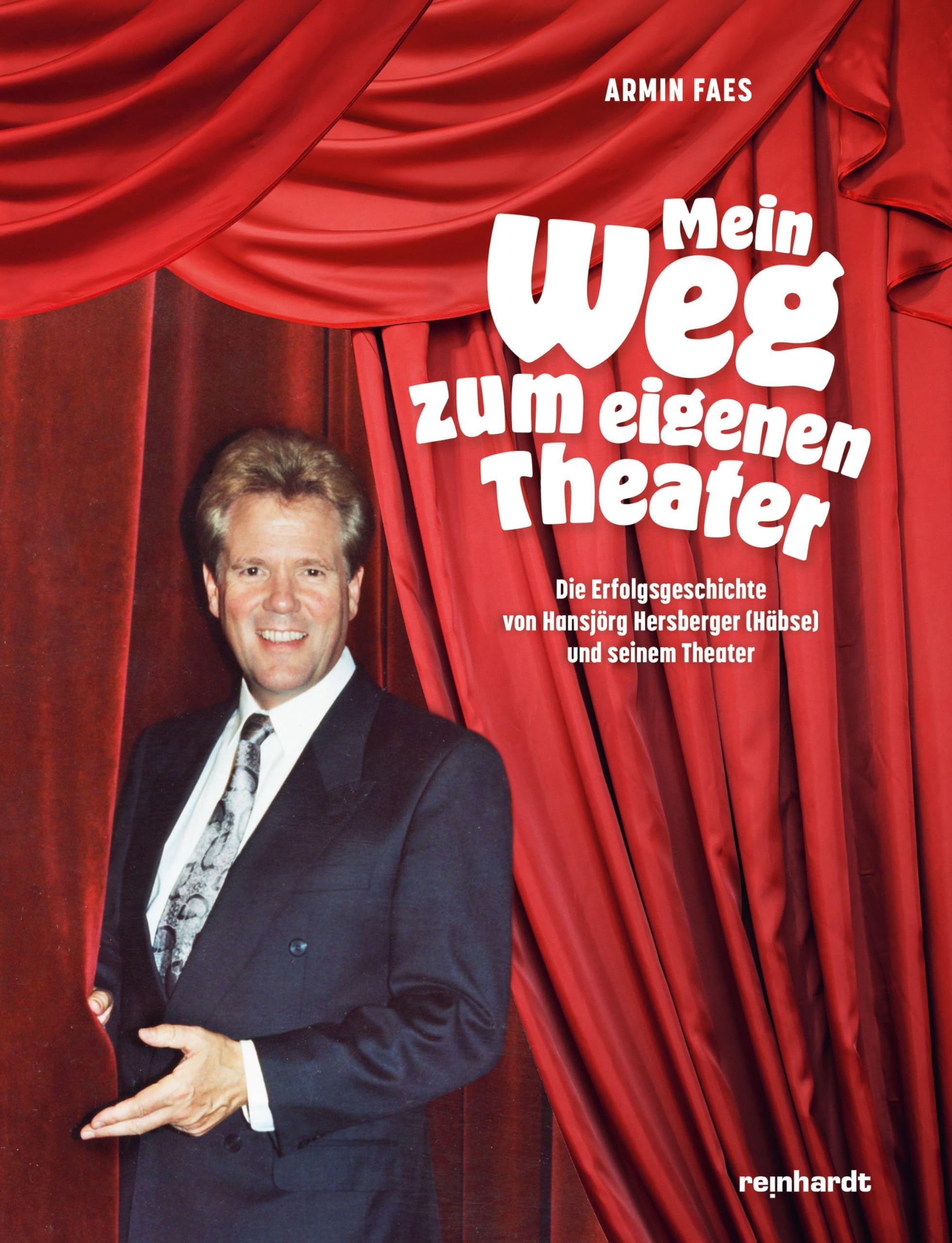 Faes, Armin: Mein Weg zum eigenen Theater