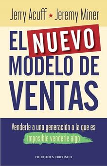 El nuevo modelo de ventas: Venderle a una generación a la que es imposible venderle algo (Éxito)