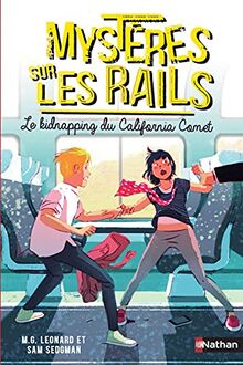 Mystères sur les rails. Vol. 2. Le kidnapping du California Comet