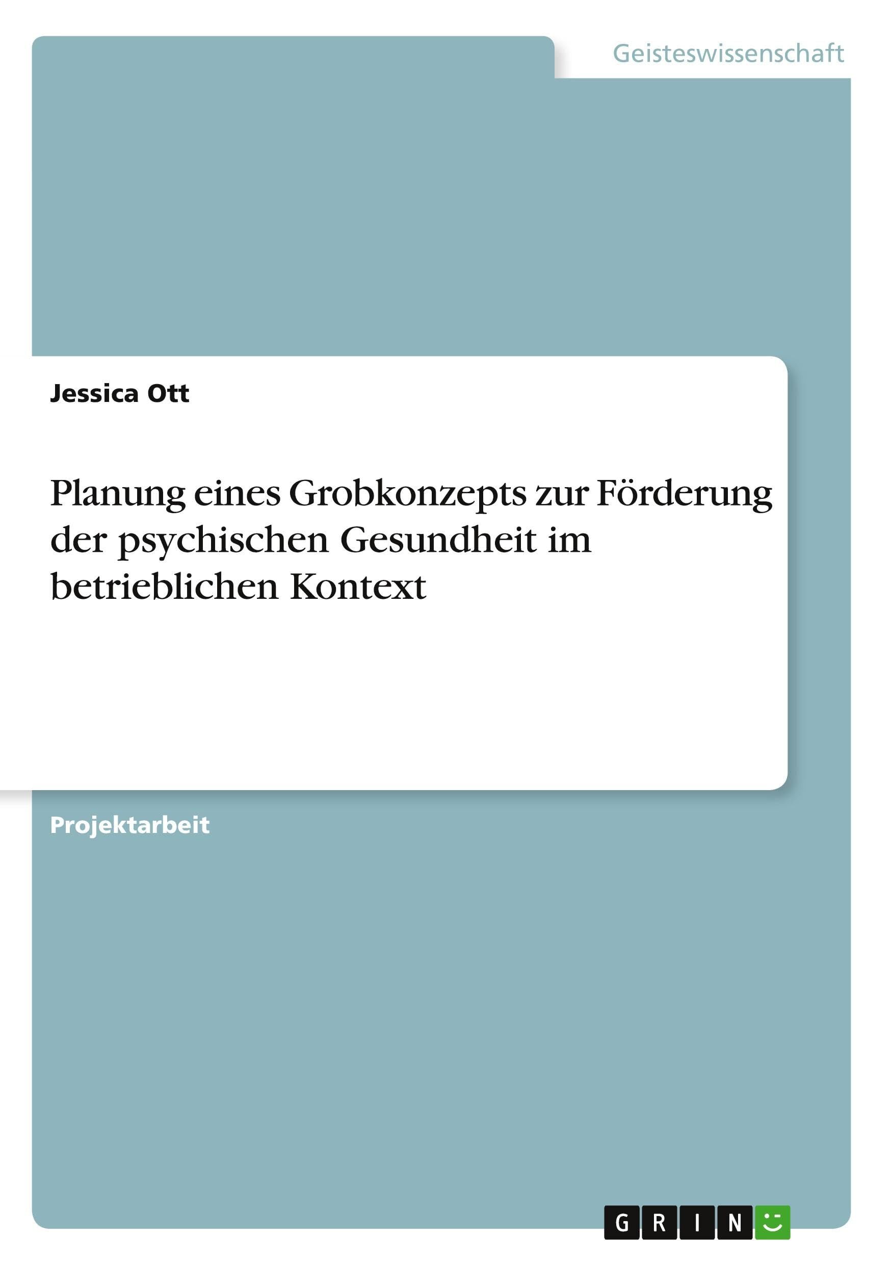 Planung eines Grobkonzepts zur Förderung der psychischen Gesundheit im betrieblichen Kontext