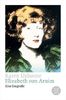 Elizabeth von Arnim. Eine Biografie.