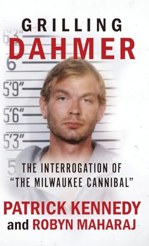 GRILLING DAHMER: The Interrogation Of The Milwaukee Cannibal