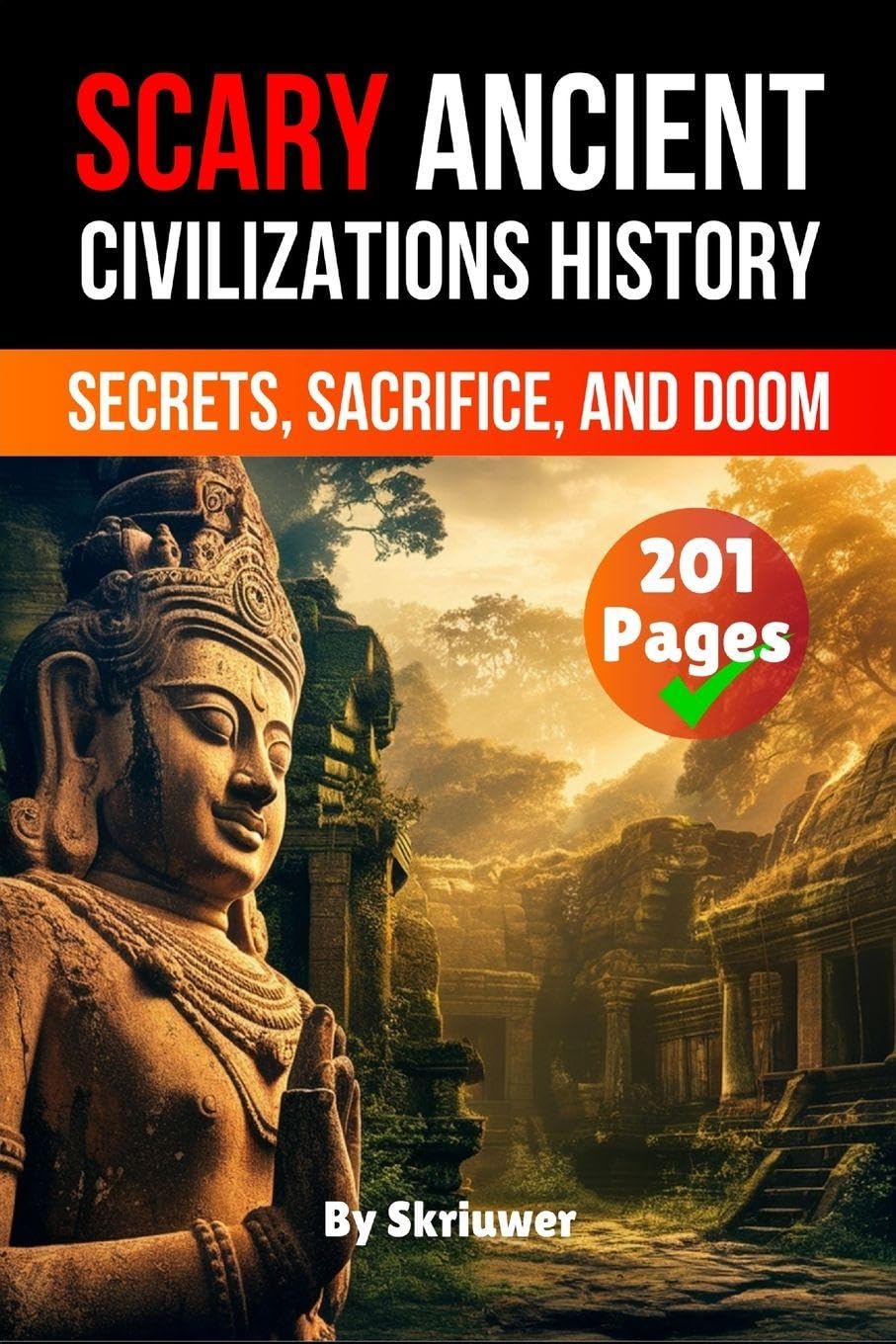 Scary Ancient Civilizations History Facts: Secrets, Sacrifice, and Doom (Pocketbook Edition)