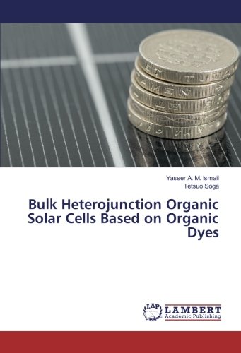 Bulk Heterojunction Organic Solar Cells Based on Organic Dyes