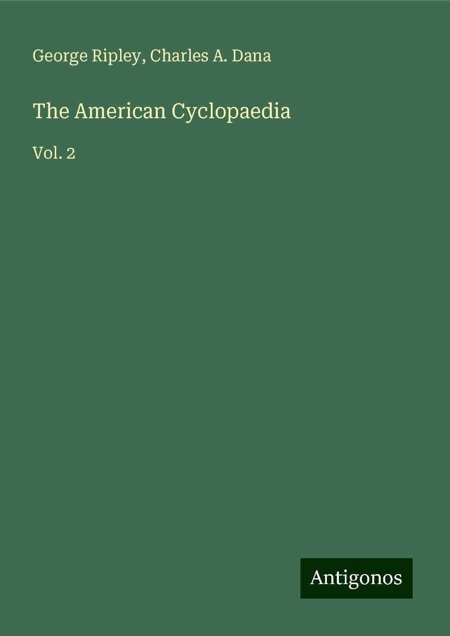 The American Cyclopaedia: Vol. 2