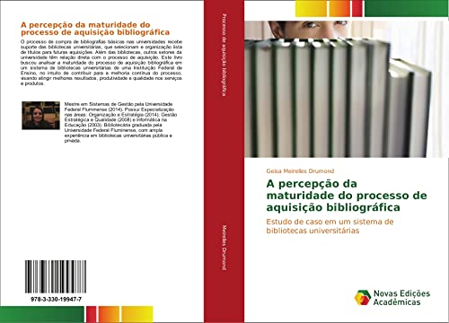 A percepção da maturidade do processo de aquisição bibliográfica: Estudo de caso em um sistema de bibliotecas universitárias