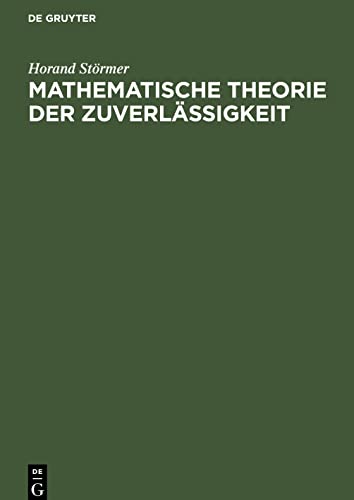 Mathematische Theorie der Zuverlässigkeit: Einführung und Anwendungen