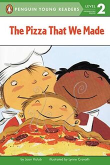 The Pizza That We Made (Penguin Young Readers, L2)