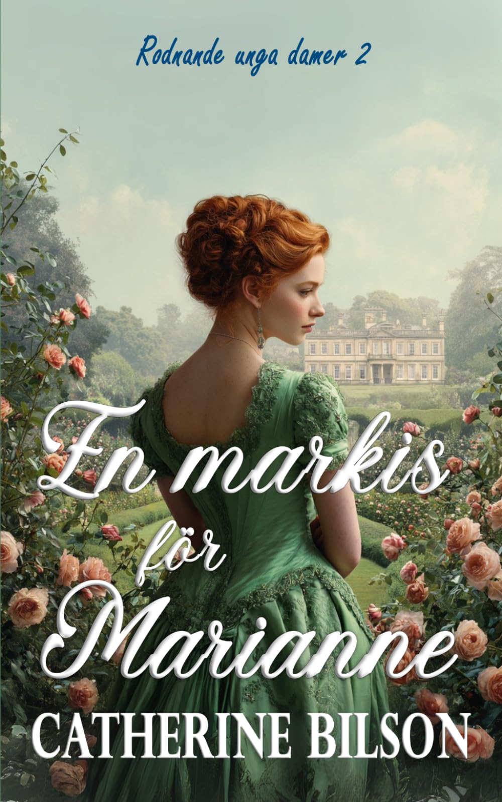 En markis för Marianne: En gripande regencyroman om en andra chans och läkta sår (Rodnande unga damer, Band 2)