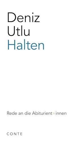 Halten: Rede an die Abiturient*innen 2024 (Reden an die Abiturienten)