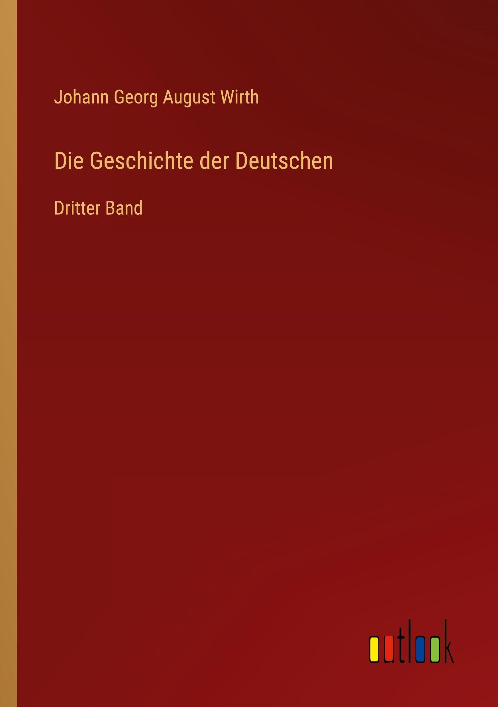 Die Geschichte der Deutschen: Dritter Band