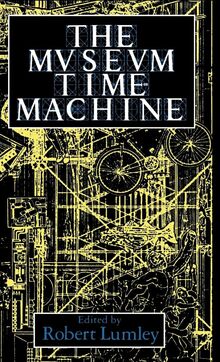 The Museum Time Machine: Putting Cultures on Display (Comedia)