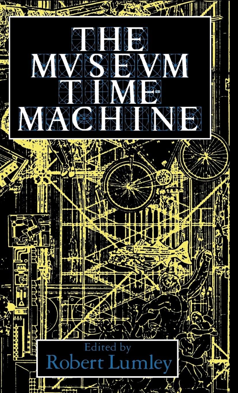 The Museum Time Machine: Putting Cultures on Display (Comedia)