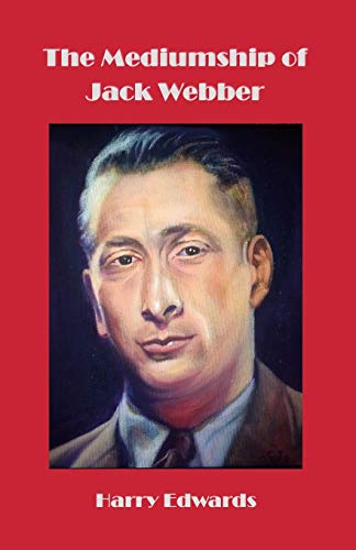 Harry Edwards The Mediumship Of Jack Webber