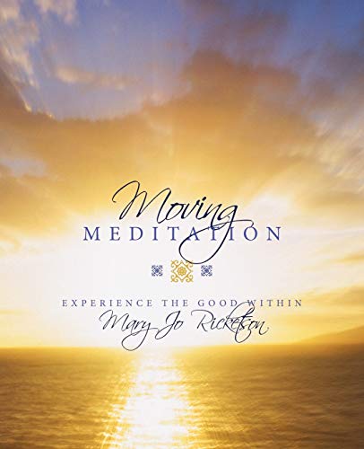 Moving Meditation: Experience the Good Within