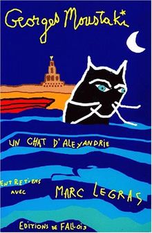 Un chat d'Alexandrie : entretiens avec Marc Legras