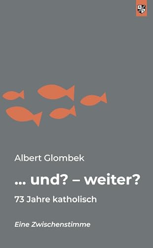 und? - weiter? - Albert Glombek Kartoniert (TB)