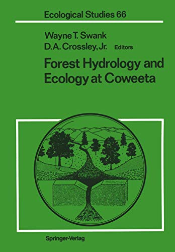 Forest Hydrology and Ecology at Coweeta (Ecological Studies) (Ecological Studies, 66, Band 66)
