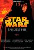 Star Wars(TM) - Episode I-III: Die dunkle Bedrohung - Angriff der Klonkrieger - Die Rache der Sith
