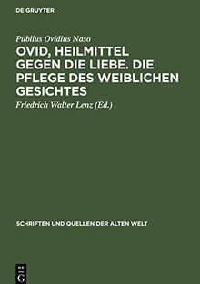 Ovid, Heilmittel gegen die Liebe. Die Pflege des weiblichen Gesichtes