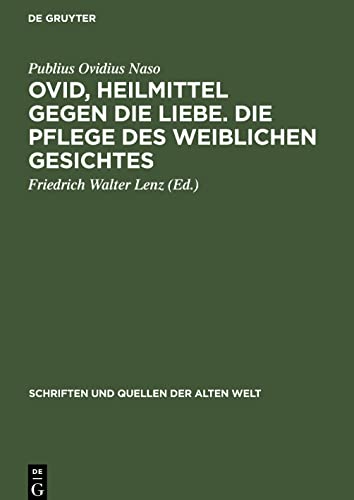 Ovid, Heilmittel gegen die Liebe. Die Pflege des weiblichen Gesichtes