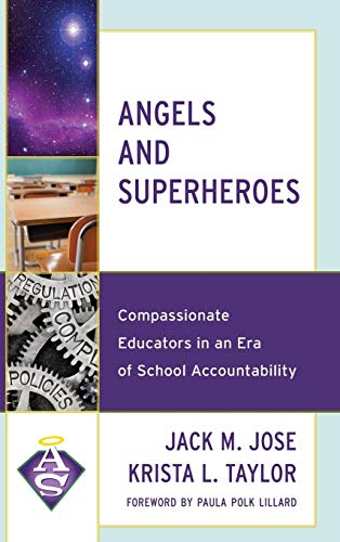 Angels and Superheroes: Compassionate Educators in an Era of School Accountability