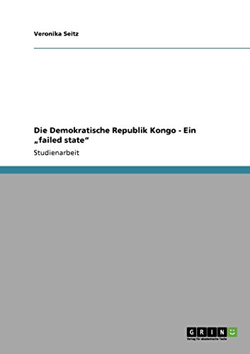 Die Demokratische Republik Kongo - Ein failed state