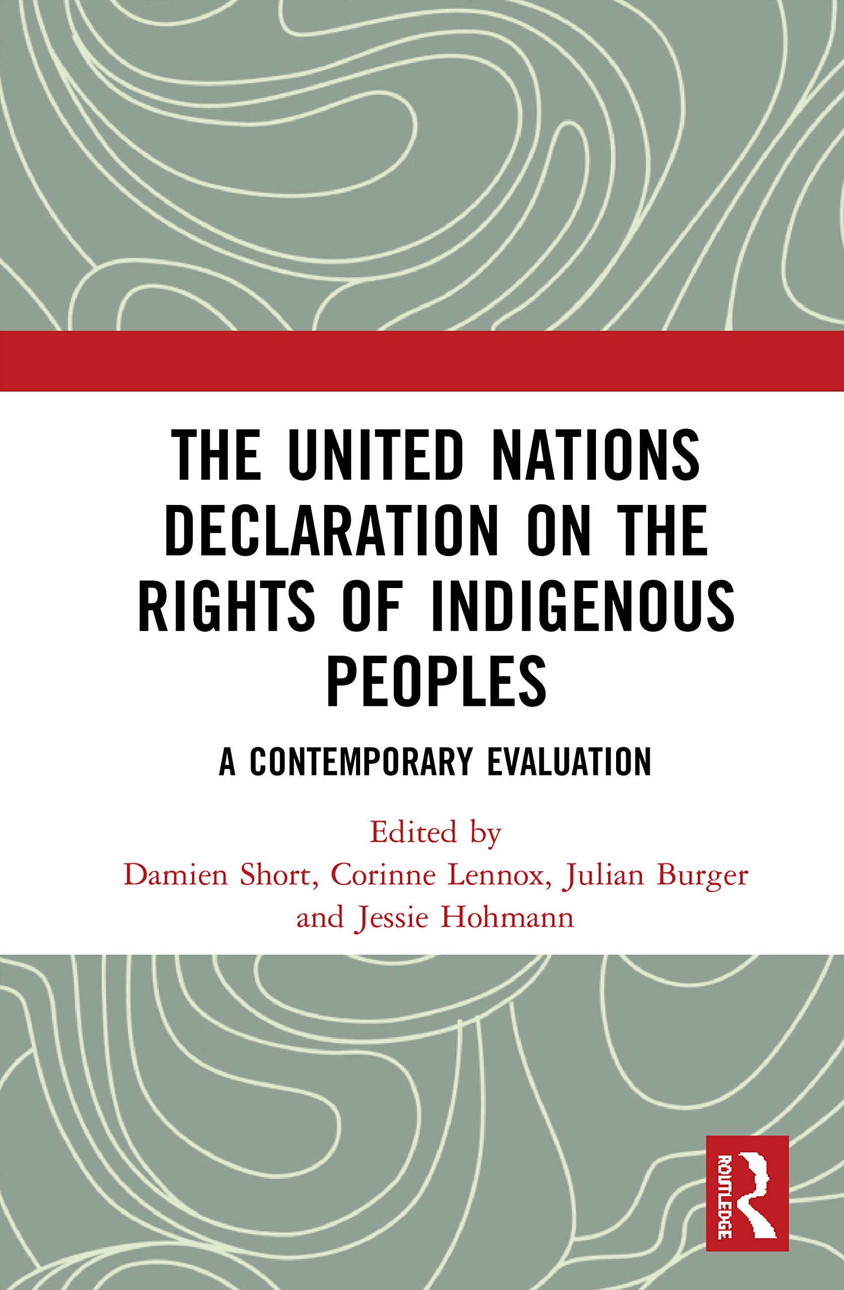 The United Nations Declaration on the Rights of Indigenous Peoples: A Contemporary Evaluation