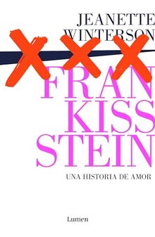 Frankissstein: una historia de amor / Frankissstein: A Love Story