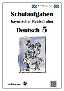 Deutsch 5, Schulaufgaben bayerischer Realschulen mit Lösungen