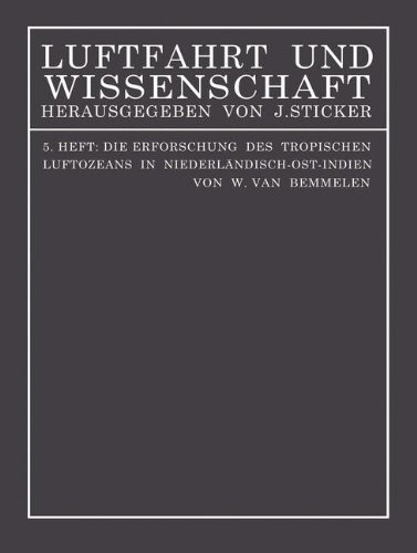 Die Erforschung des tropischen Luftozeans in Niederländisch-Ost-Indien (Luftfahrt und Wissenschaft)