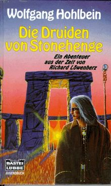 Die Druiden von Stonehenge. ( Ab 10 J.). Ein Abenteuer aus der Zeit von Richard Löwenherz.