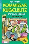 Kommissar Kugelblitz, Bd.4, Der grüne Papagei