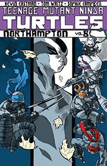 Teenage Mutant Ninja Turtles Volume 8: Northampton