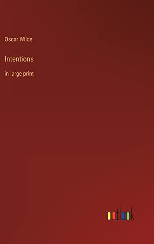 Intentions: in large print