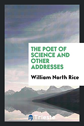 The poet of science and other addresses