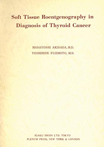 Soft Tissue Roentgenography in Diagnosis of Thyroid Cancer: Detection of Psammoma Bodies by Spot-Tangential Projection