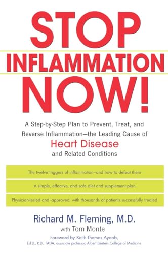 Stop Inflammation Now!: A Step-by-Step Plan to Prevent, Treat, and Reverse Inflammation--The Leading Cause of Heart Disease and Related Conditions