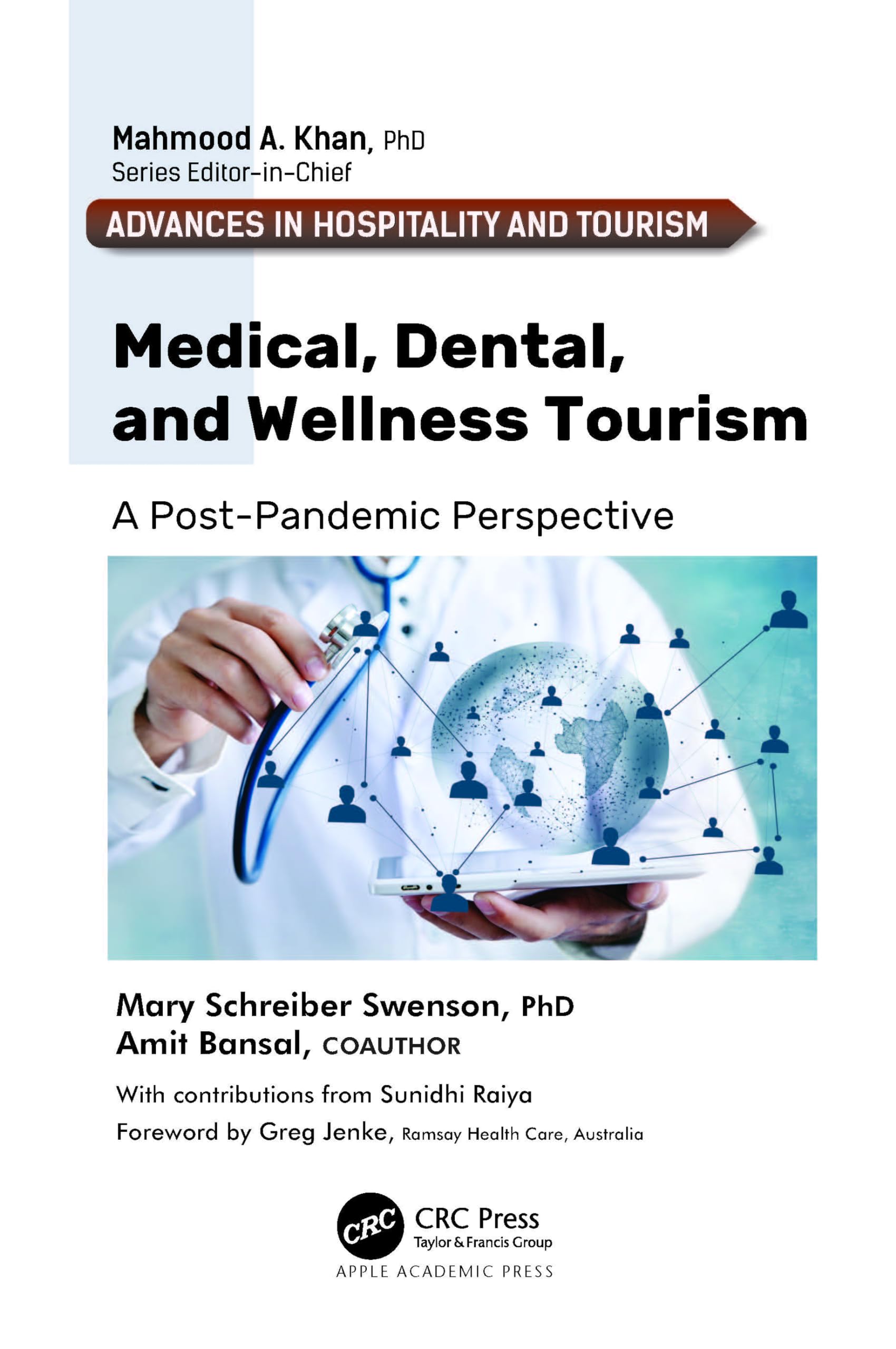 Medical, Dental, and Wellness Tourism: A Post-Pandemic Perspective (Advances in Hospitality and Tourism)