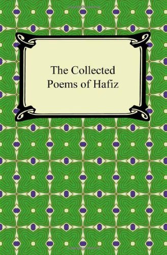 The Collected Poems Of Hafiz