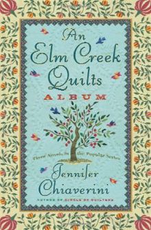 An Elm Creek Quilts Album: Three Novels in the Popular Series (Elm Creek Quilts Novels)