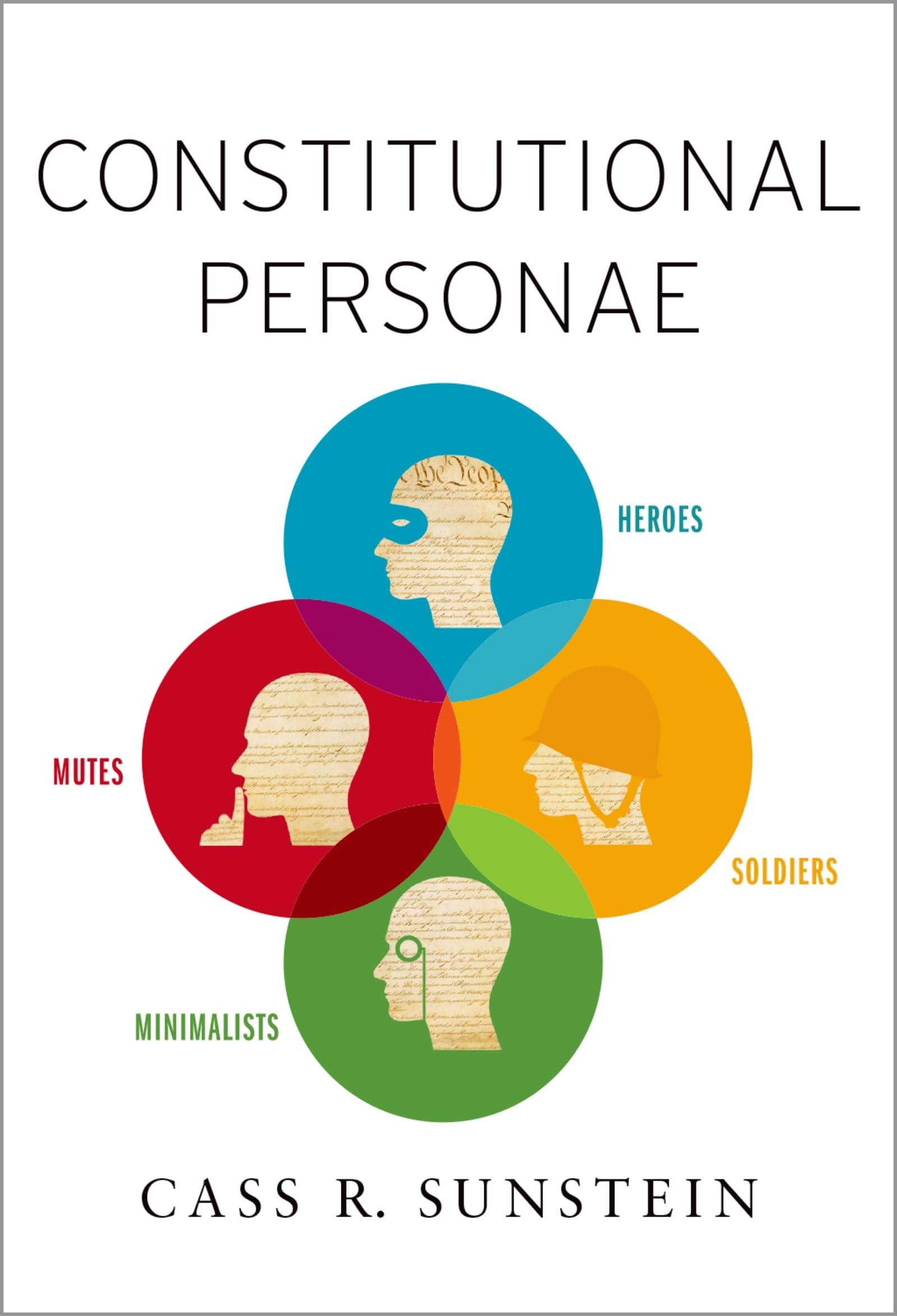 Constitutional Personae: Heroes, Soldiers, Minimalists, and Mutes (Inalienable Rights)