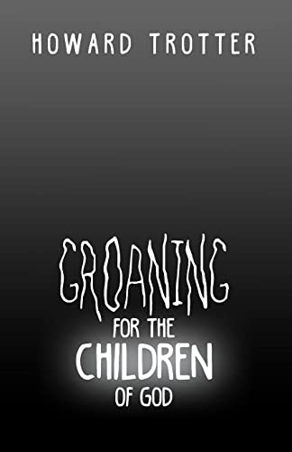 Groaning for the Children of God