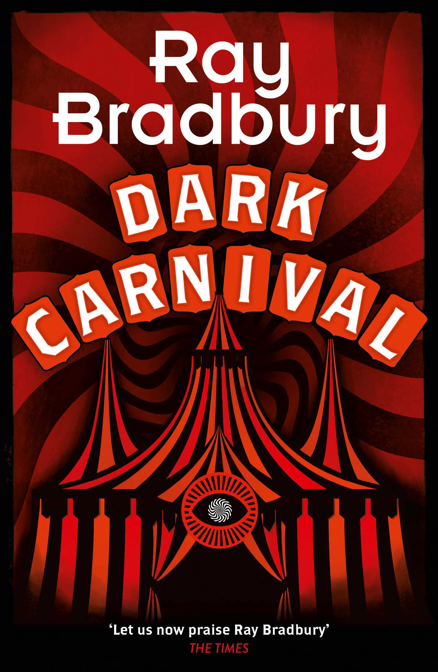 Dark Carnival: the debut of the master storyteller and author of FAHRENHEIT 451
