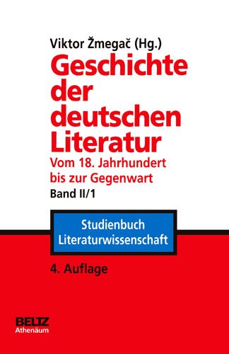 Geschichte der deutschen Literatur vom 18. Jahrhundert bis zur Gegenwart: Band 2/1